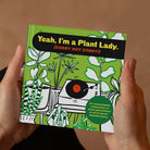 I’m a Plant Lady Sorry Not Sorry Book (Pre - Order) - Boho Fabrics - Book