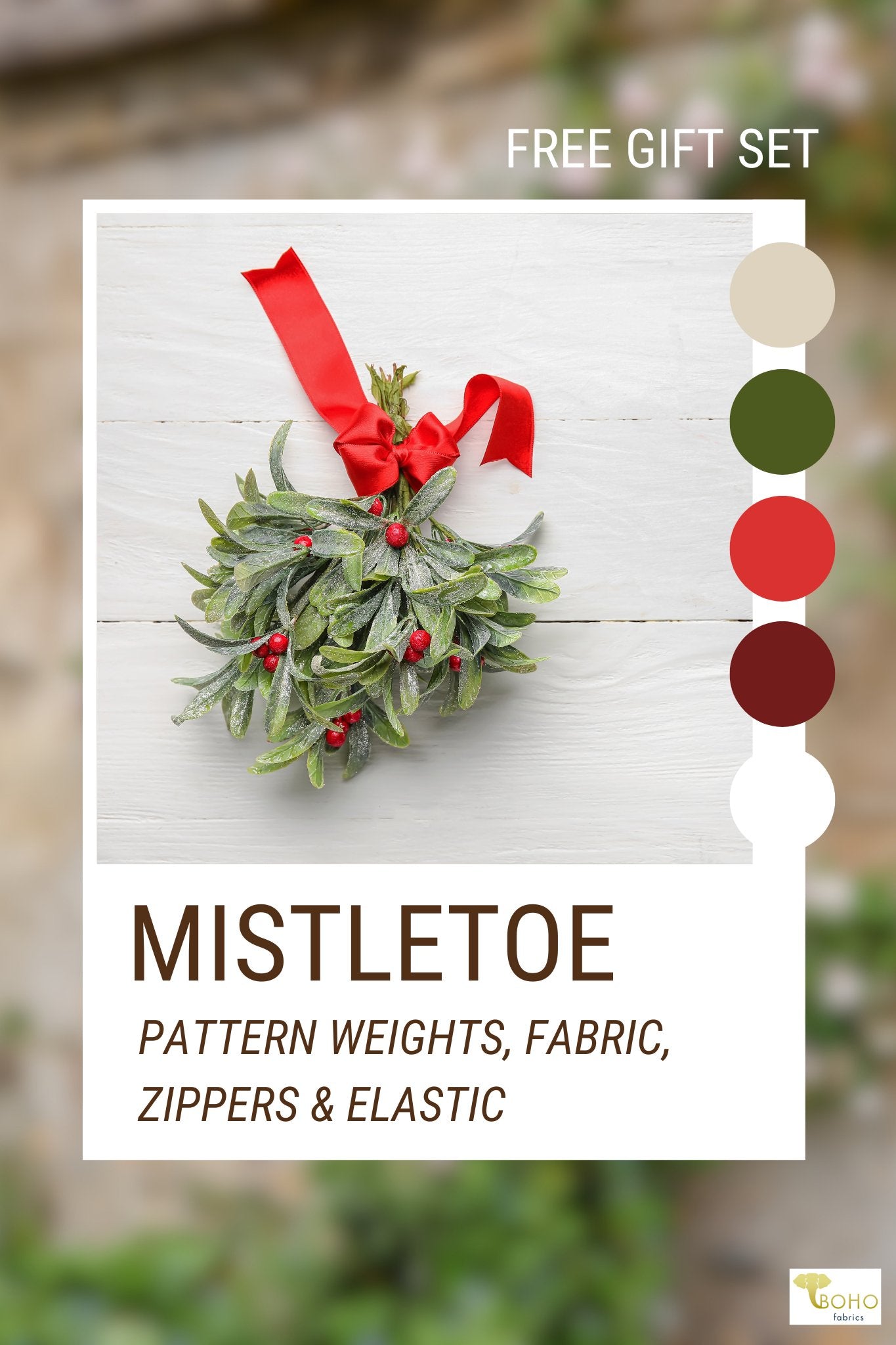 "Mistletoe" Gift Set, Free with Orders over $125! - Boho Fabrics - Buttons & Snaps