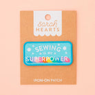 Sewing is my Superpower Iron - On Patch (PRE - ORDER) - Boho Fabrics - 